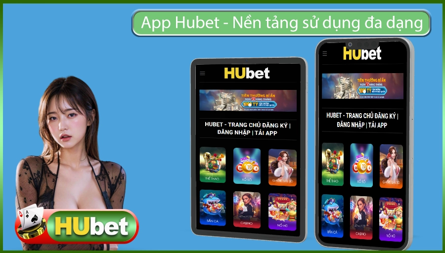 App Hubet – Nền tảng sử dụng đa dạng phong phú cho mọi người