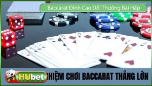 Baccarat Đỉnh Cao Đổi Thưởng Bài Hấp