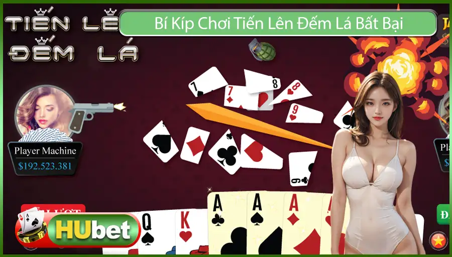 Bí Kíp Chơi Tiến Lên Đếm Lá Bất Bại Chuẩn Như Cao Thủ