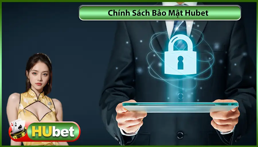 Chính Sách Bảo Mật Hubet