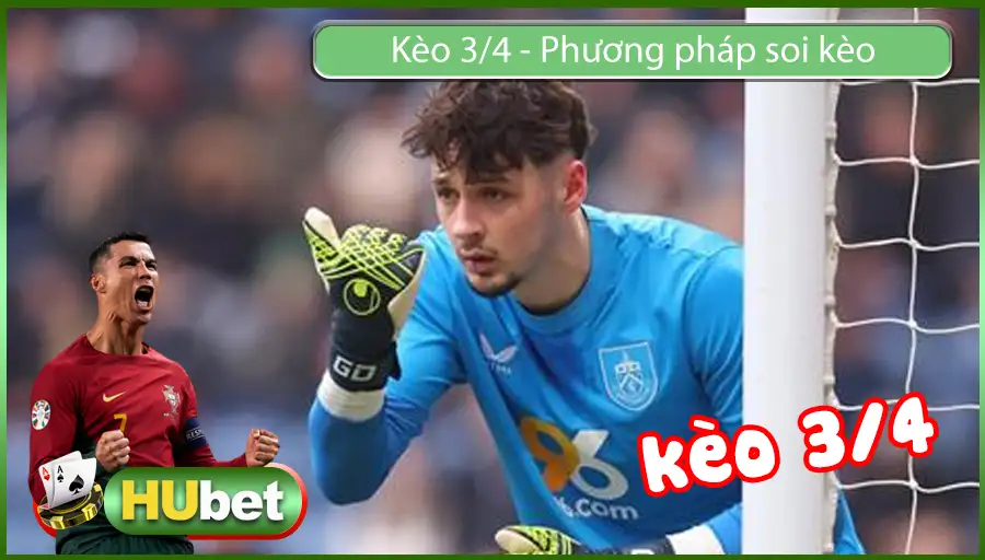 Kèo 3/4 – Phương pháp soi kèo chuẩn nhất