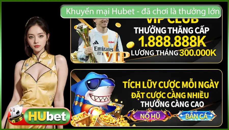 Khuyến mại Hubet – đã chơi là thưởng lớn